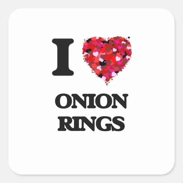 I Love Onion Rings Square Sticker (Front)