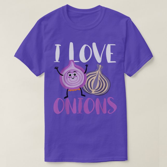 I Love Onions Veggie Vegetables Cooking Food  T-Shirt (Design Front)
