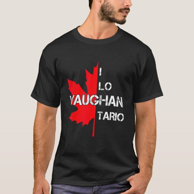 I love Ontario Canada Vaughan Maple Leaf Distresse T-Shirt (Front)