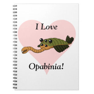 I Love Opabinia! Notebook