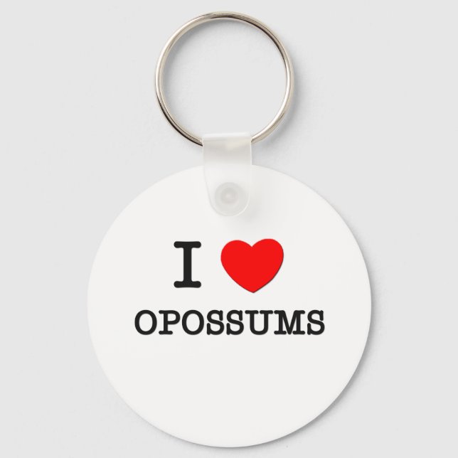 I Love Opossums Key Ring (Front)