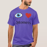 I love Optometry 5 T-Shirt<br><div class="desc">I love Optometry 5 .Check out our optometry t shirt selection for the very best in unique or custom,  handmade pieces from our clothing shops.</div>