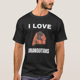 I love Orangutans T-Shirt