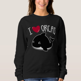 I Love Orcas Orca Killer Whale Cute Graphic Sweatshirt