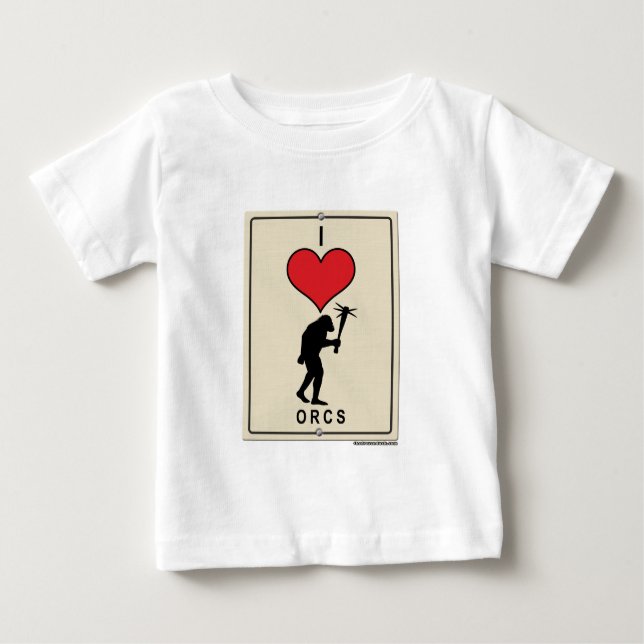 I Love Orcs Baby T-Shirt (Front)