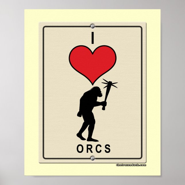 I Love Orcs Poster (Front)