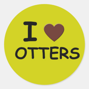 I love OTTERS Classic Round Sticker