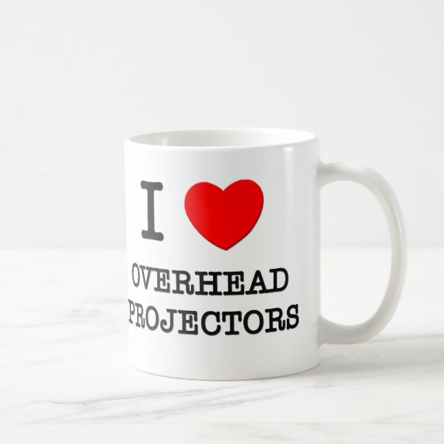 I Love Overhead Projectors Coffee Mug (Right)