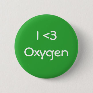 I Love Oxygen 6 Cm Round Badge