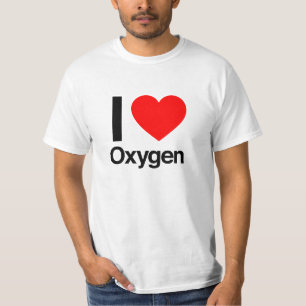 i love oxygen T-Shirt