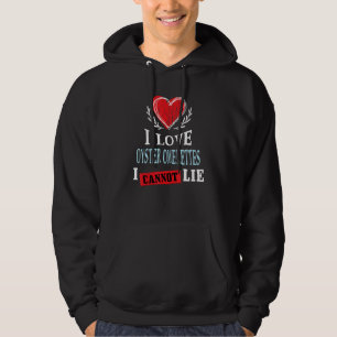 I Love Oyster Omelettes I Can Not Lie Food Humor Hoodie