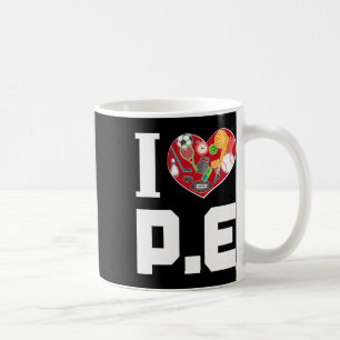 I Love P.e. For Gym Teachers. Coffee Mug