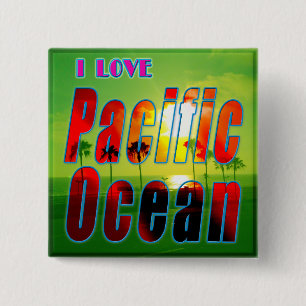 "I LOVE Pacific Ocean" Button