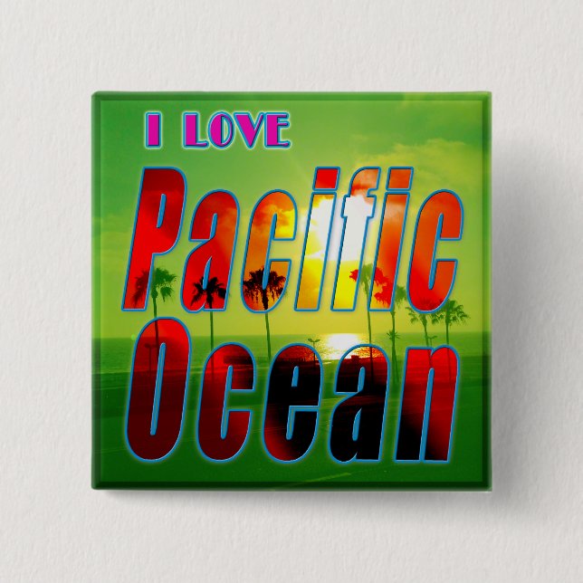 "I LOVE Pacific Ocean" Button (Front)
