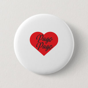 I Love Pago Pago - American Samoa 6 Cm Round Badge