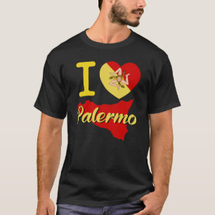I Love Palermo ( I Sicilian Heart Palermo) T-Shirt