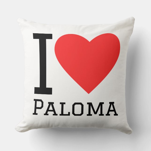 I love Paloma  Cushion (Front)