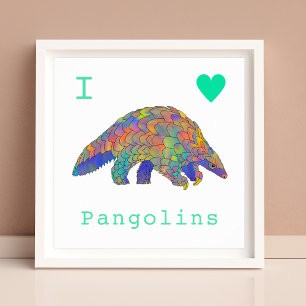 I Love Pangolins Colorful Animal Art Poster