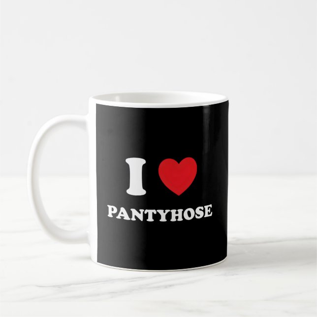 I Love Pantyhose He Tights Leggings Legwear Nylons Coffee Mug (Left)