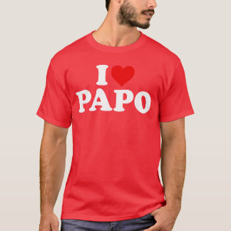 I Love Papo friends T-Shirt