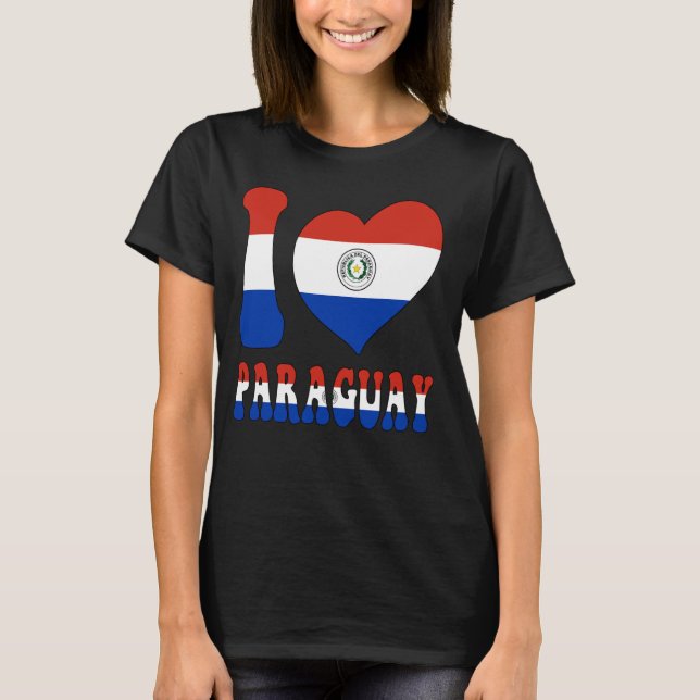 I Love Paraguay Proud To Be Paraguayan Cool Flag H T-Shirt (Front)