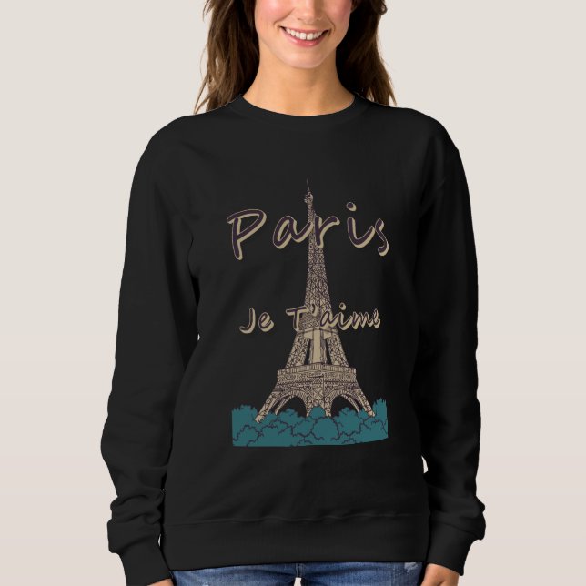 I Love Paris and Eiffel Tower Bonjour from France Sweatshirt (Front)