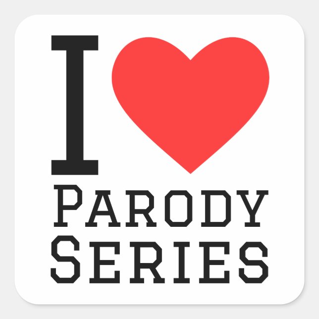 I love parody series square sticker (Front)