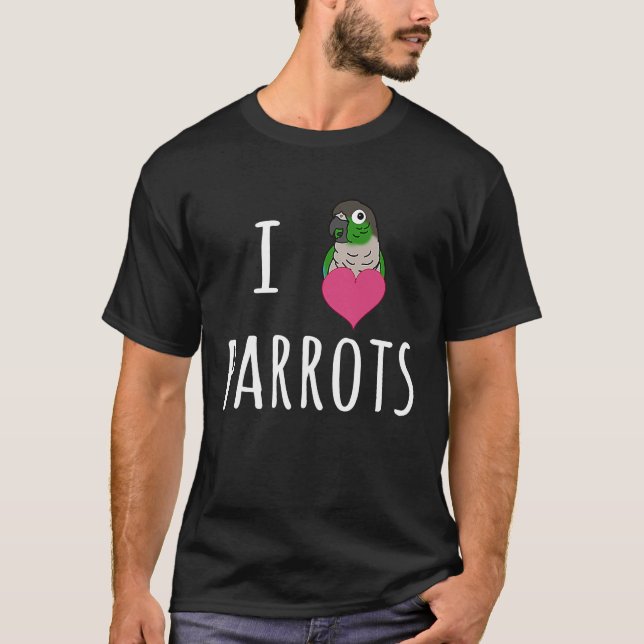 I Love Parrots Cute Green Cheeked Conure  Birb mem T-Shirt (Front)