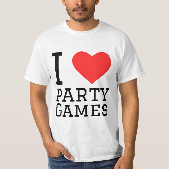 I love party games T-Shirt (Front)