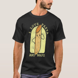 I Love Pasta And Naps Italian Carbonara Pasta T-Shirt