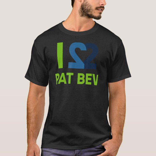 I Love Pat Bev 3 T-Shirt (Front)