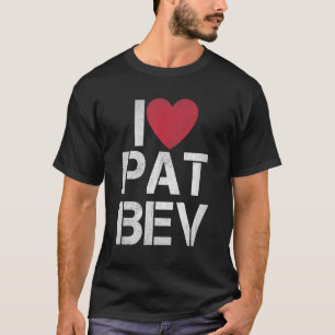 I Love Pat Bev I Heart Pat Bev 1 T-Shirt