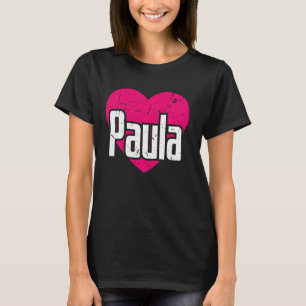 I Love Paula Cute First Name I Heart Paula T-Shirt