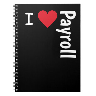 I Love Payroll Manager Supervisor Clerk Fun Gift Notebook
