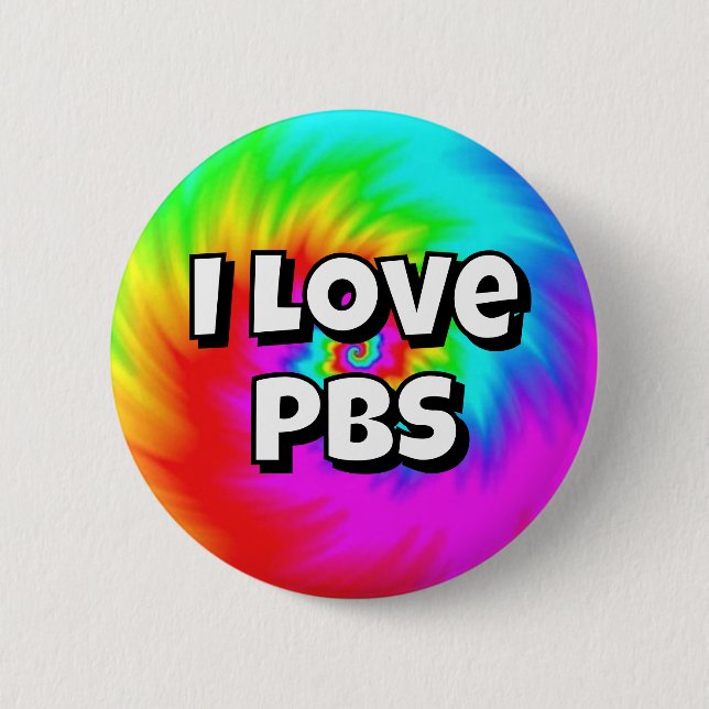 I Love PBS (You may change the words) 6 Cm Round Badge (Front)