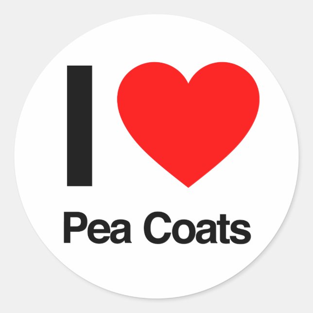 i love pea coats classic round sticker (Front)