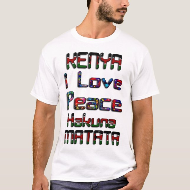 I Love Peace and Unity Kenya  T-Shirt (Front)