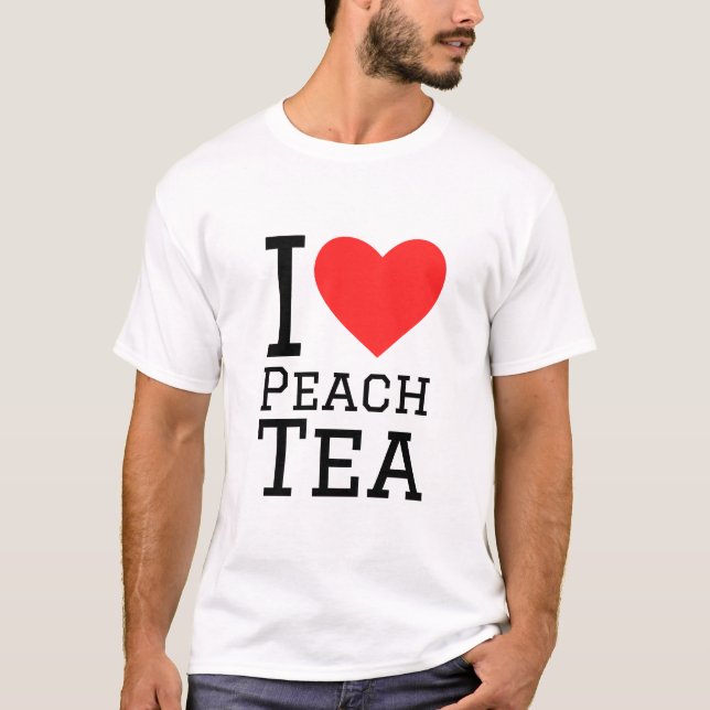 I love peach tea T-Shirt (Front)