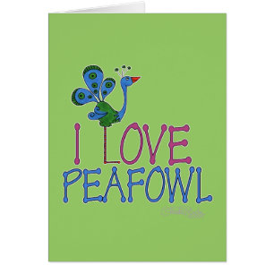 I Love Peafowl