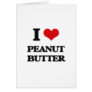 I Love Peanut Butter