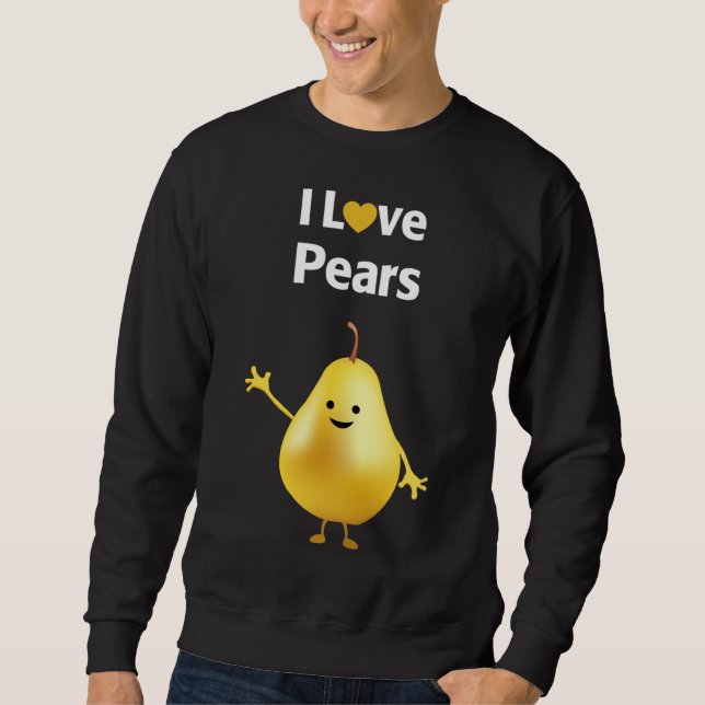 I Love Pears Sweatshirt (Front)