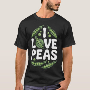 I Love Peas Fun Pea Themed Design T-Shirt