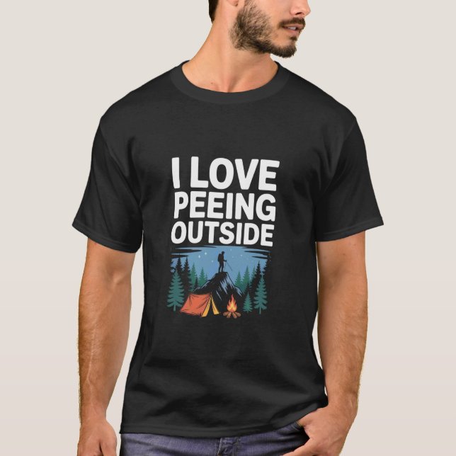 I Love Peeing Outside Camping Fun T-Shirt (Front)