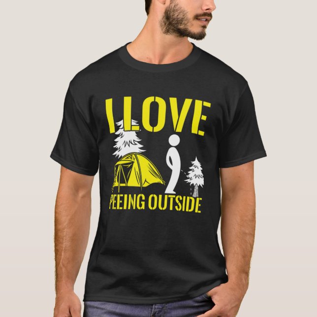 I Love Peeing Outside  Camping Hiking T-Shirt (Front)