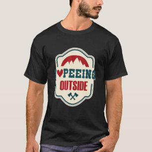 I Love Peeing Outside Funny Camping Hiking  5 T-Shirt