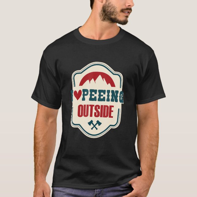 I Love Peeing Outside Funny Camping Hiking  5 T-Shirt (Front)
