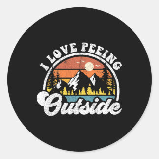I Love Peeing Outside Funny Camping Hiking Camper Classic Round Sticker