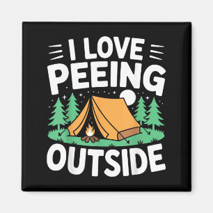 I Love Peeing Outside Funny Hiking Camng Joke Magnet
