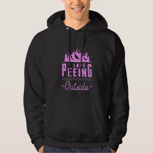 I Love Peeing Outside Hiking Camping Outdoors 5 Hoodie