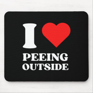I Love Peeing Outside I Heart Peeing Outside Campi Mouse Pad